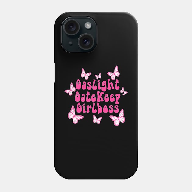 Gaslight Gatekeep Girlboss Phone Case by 29 hour design