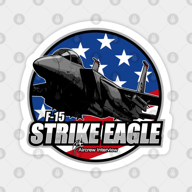 F-15 Strike Eagle Magnet by Aircrew Interview