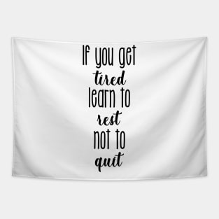 'If You Get Tired Learn To Rest' Human Trafficking Shirt Tapestry