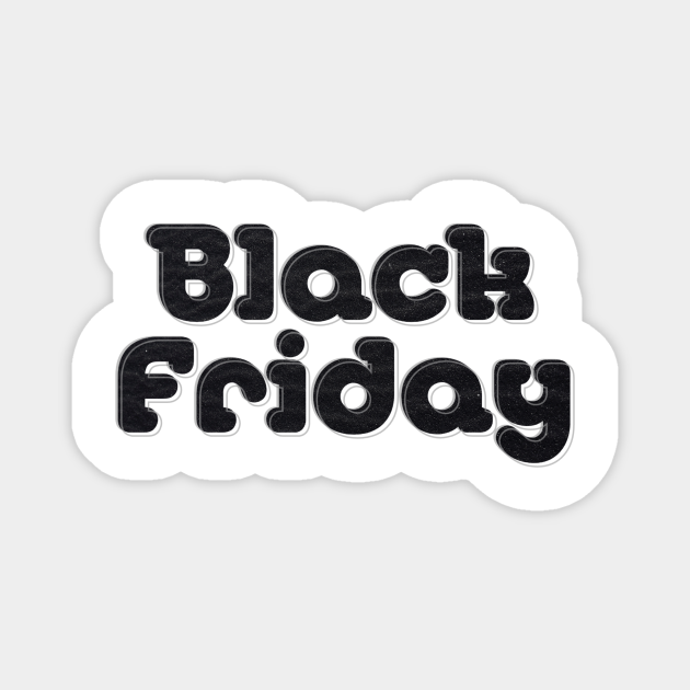 Black Friday Black Friday - Magnet TeePublic