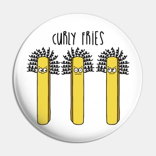 Curly Fries Pin