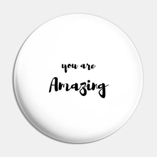 You are amazing Pin