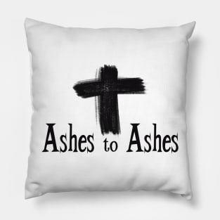 Ash Cross - Ashes to Ashes Pillow