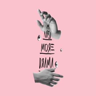 No More Drama T-Shirt