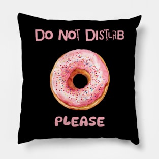 Do Not Disturb Please Pillow