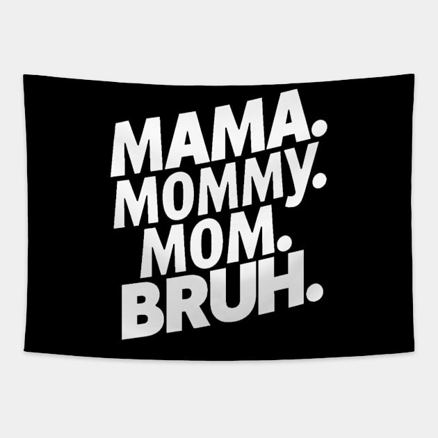 Boy mama bruh Tapestry by Humor Me tees.