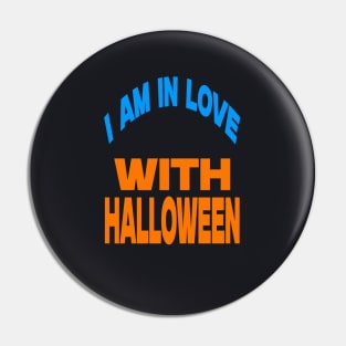 I am in love with Halloween Pin