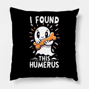 I Found This Humerus Funny Ghost Design Pillow