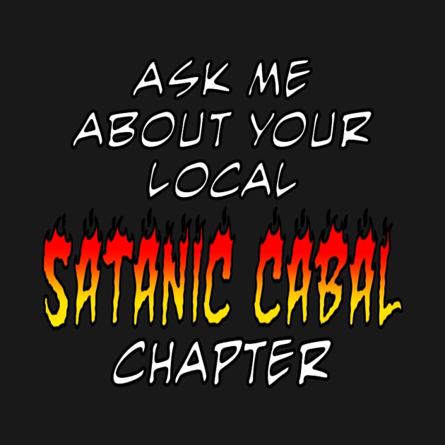 Ask Me About Your Local Satanic Cabal Chapter by Almost Normal