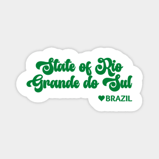 State of Rio Grande do Sul: Eu amo o Brasil - I love Brazil Magnet