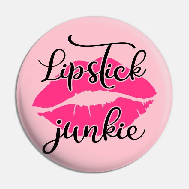 Lipstick Junkie Pin by  Dynamic Diva Designs