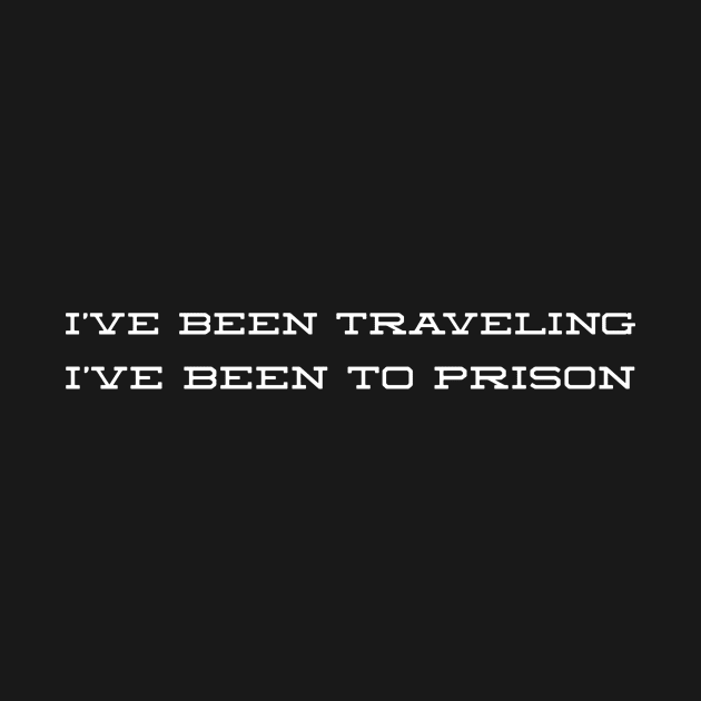 I've been traveling  I've been to prison by mivpiv