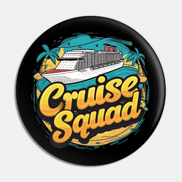 Cruise Squad Pin by Dylante