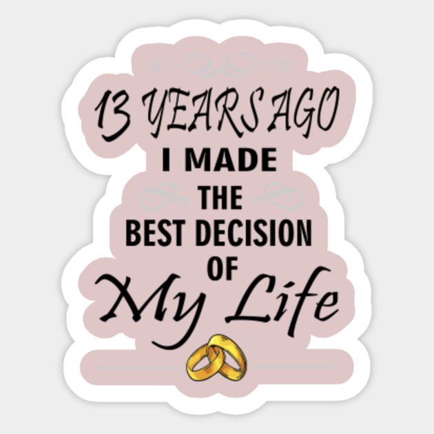 13rd Anniversary Gift Ideas For Wife Or Husband 13th Anniversary Sticker Teepublic Au