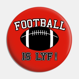 Football Lover Sports Fan Slogan Football Meme Gift For Football Lovers Pin