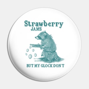 Strawberry Jams But My Glock Dont Shirt, Funny Raccon Meme T Shirt, Retro Raccoon Pin