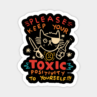 Please Keep Your Toxic Positivity To Yourself Magnet