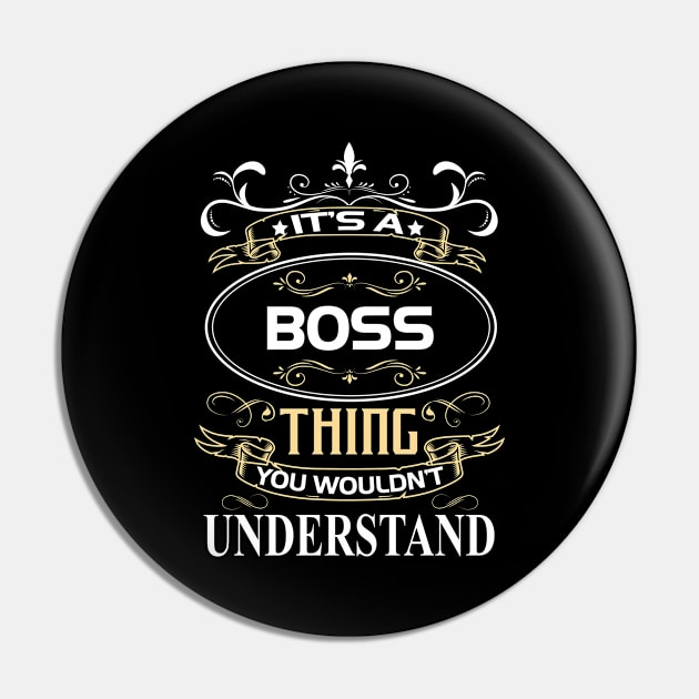 Boss Name Shirt It's A Boss Thing You Wouldn't Understand Pin by Sparkle Ontani