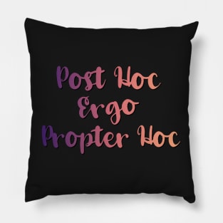 West Wing Post Hoc Ergo Propter Hoc Quote Pillow