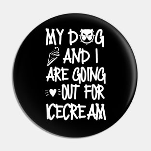 My dog and I are going out for ice cream. Pin