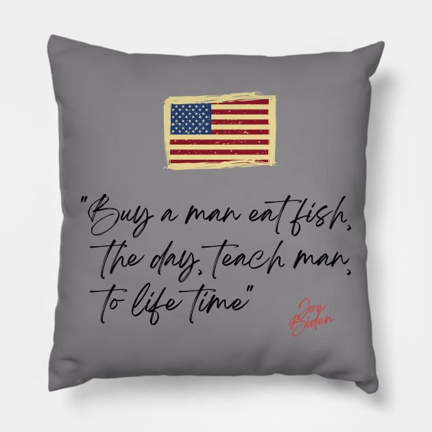 Buy a man eat fish the day teach man to life time Pillow by RENOVAPRING