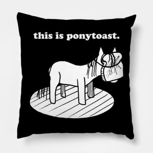 classic ponytoast white text Pillow