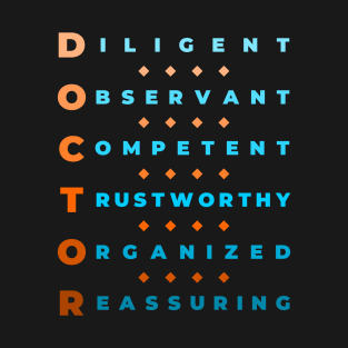 Qualities of a Doctor - Diligent, Observant, Competent, Trustworthy, Organized, Reassuring - Orange and Blue T-Shirt