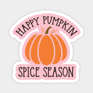 Happy  Pumpkin Spice Season | Fall Magnet