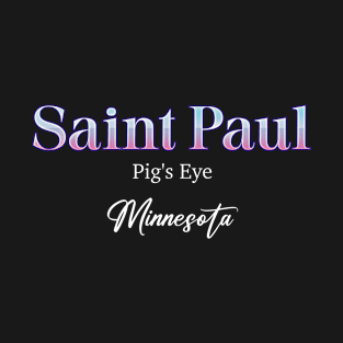 Saint Paul Pig's Eye Minnesota T-Shirt