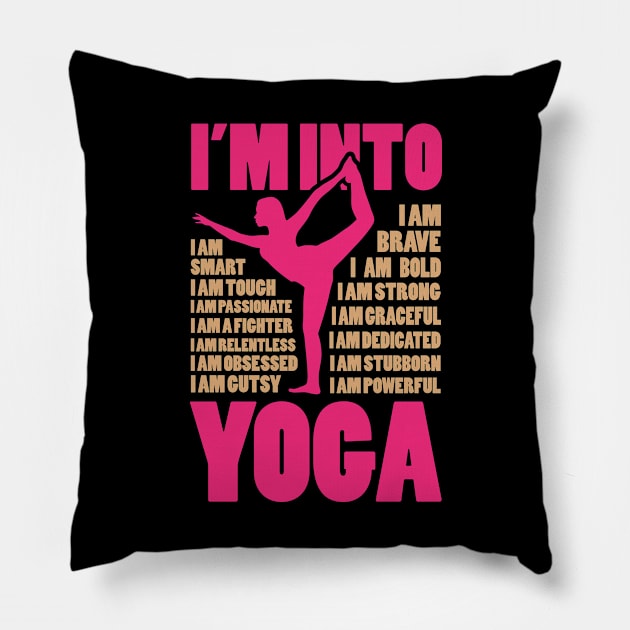 Positive Karma I’m Into Yoga Pillow by GuiltlessGoods