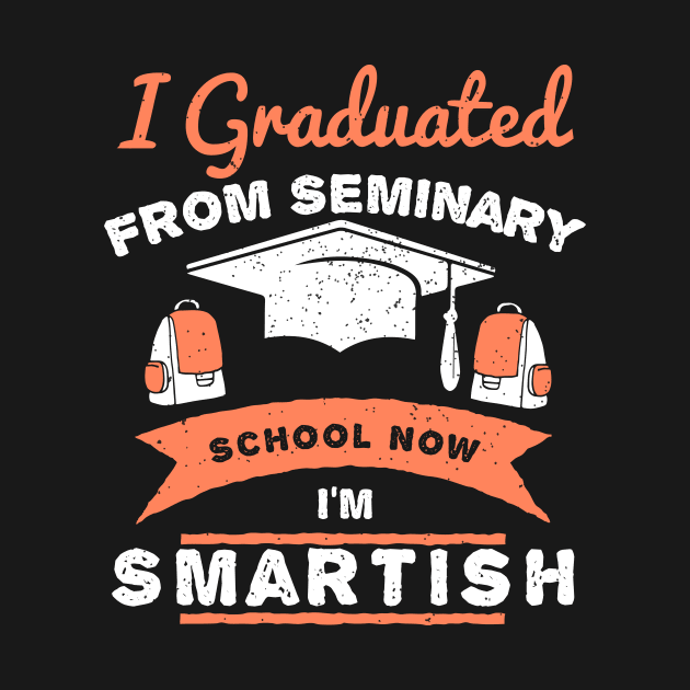 I Graduated From Seminary School, Now I'm Smartish by EdifyEra