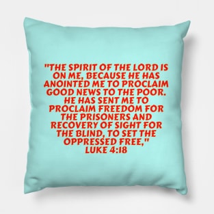 Bible Verse Luke 4:18 Pillow