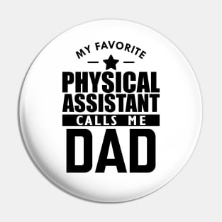 My favorite physical assistant calls me dad Pin