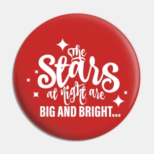 The Stars at Night Are Big and Bright.... Pin