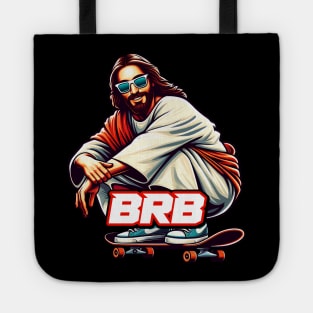 BRB meme Jesus is coming soon Skateboarding Tote