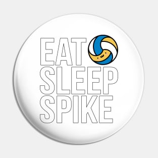 Eat Sleep Spike Pin