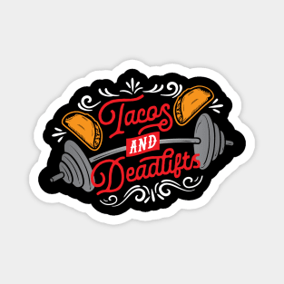 Tacos and Deadlifts Magnet