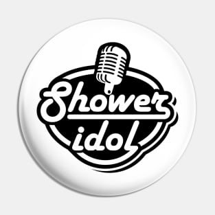 Shower Idol Pin