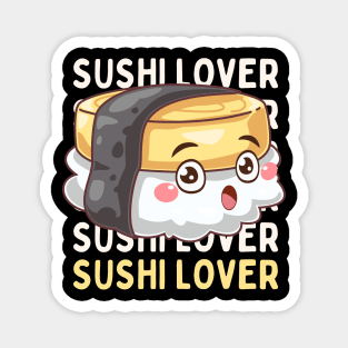 Sushi lover Cute Kawaii I love Sushi Life is better eating sushi ramen Chinese food addict Magnet