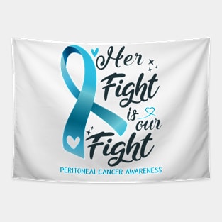 Peritoneal Cancer Awareness HER FIGHT IS OUR FIGHT Tapestry