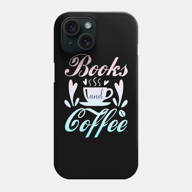 Books and coffee lover Phone Case by G-DesignerXxX