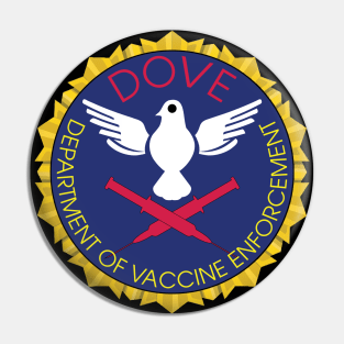 US DOVE Department Of Vaccine Enforcement Pin