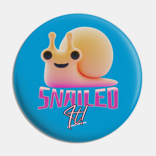 Snailed It Funny Quote V1 Pin by Family journey with God