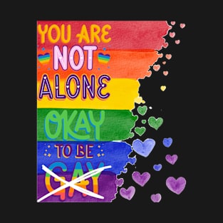 You Are Not Alone 3 T-Shirt