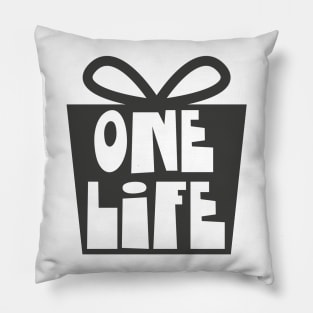 One Life Pillow