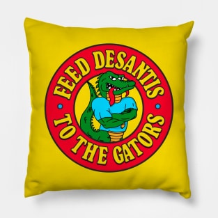 Feed DeSantis To The Gators - Anti Ron DeSantis Pillow