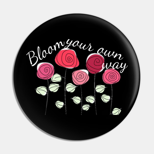 Bloom Your Own Way Pin by AlienClownThings