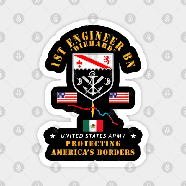 Faithful Patriot - 1st Engineer Bn - Protecting Boder w AFSM SVC Magnet by twix123844