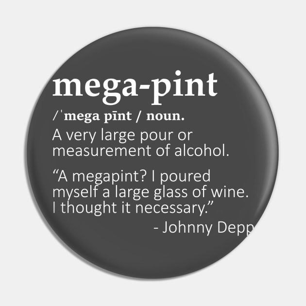 Mega Pint (White) Pin by CanossaGraphics