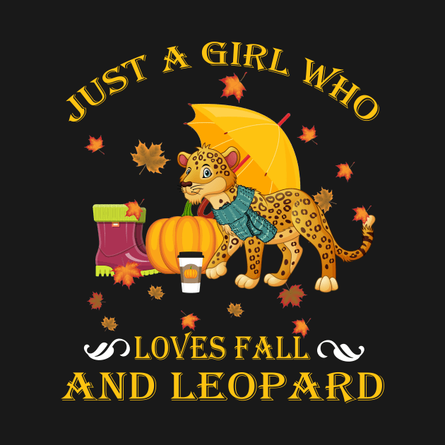 Just A Girl Who Loves Fall & Leopard Funny Thanksgiving Gift by LiFilimon